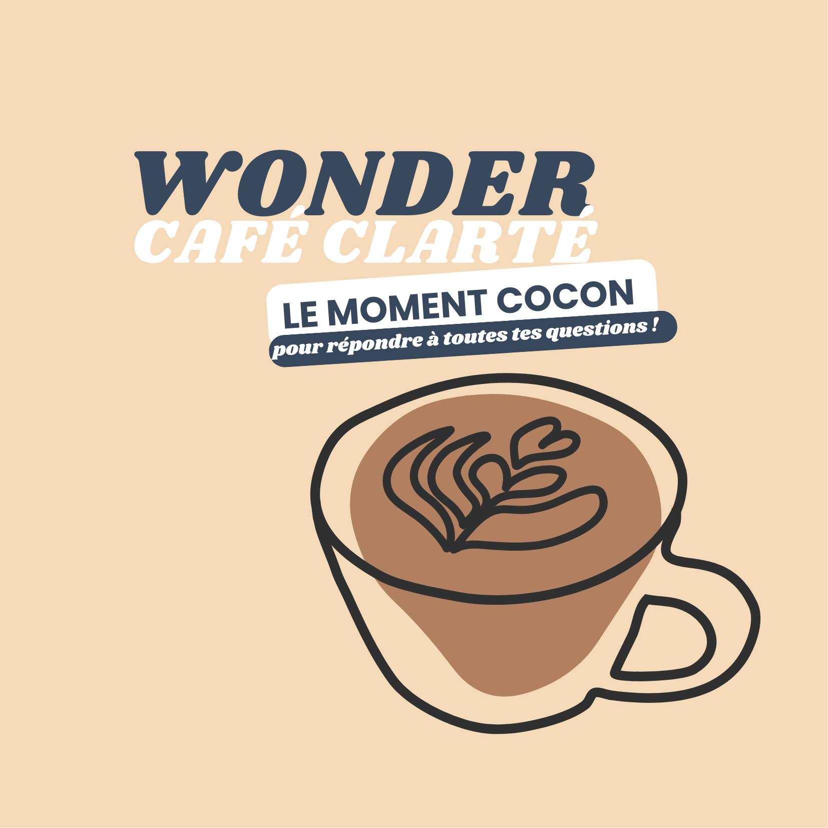 LE CAFÉ CLARTÉ : wonder vibes, et questions/ réponses
