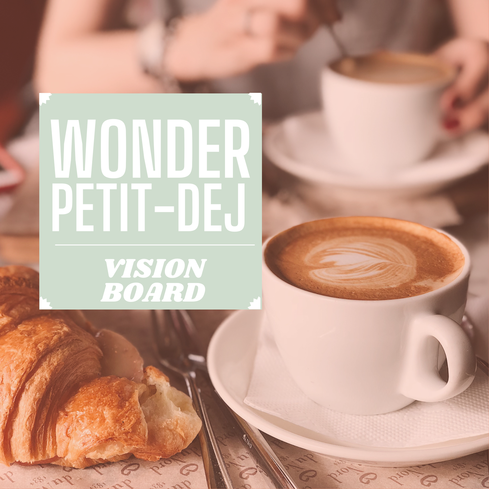Petit déj' Vision Board à l’Amusette Café ☕